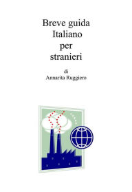 Title: Breve guida di italiano per stranieri, Author: Annarita Ruggiero