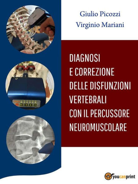 Diagnosi e Correzione delle Disfunzioni Vertebrali con il Percussore Neuromuscolare