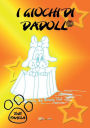 I giochi di Dadoll