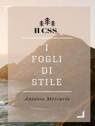 Title: I fondamentali del CSS con accenni al CSS3, Author: Antonio Mercurio