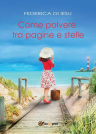 Title: Come polvere tra pagine e stelle, Author: Federica Di Iesu