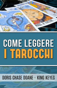 Title: Come leggere i Tarocchi, Author: Doris Chase Doane