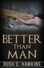 Better than man