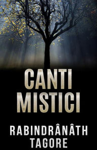 Title: Canti mistici, Author: Rabindrânâth Tagore