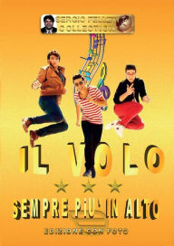 Title: Il volo - Sempre più in alto, Author: Sergio Felleti