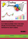 Le migliori tecniche per investire nelle opzioni binarie. Volume 1