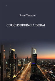 Title: Couchsurfing a Dubai, Author: Rami Yermani