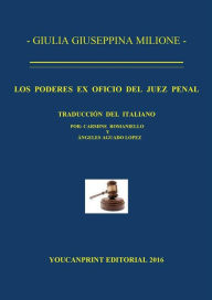 Title: Los poderes ex oficio del juez penal, Author: Giulia Giuseppina Milione