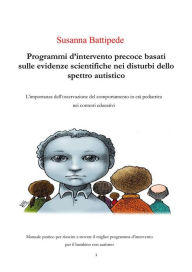 Title: Programmi d'intervento precoce basati sulle evidenze scientifiche nei disturbi dello spettro autistico, Author: Susanna Battipede