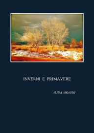 Title: Inverni e primavere, Author: Alida Airaghi