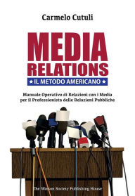 Title: Media Relations. Il Metodo Americano, Author: Carmelo Cutuli