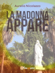 Title: La Madonna appare, Author: Aurelio Nicolazzo