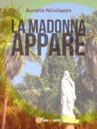 Title: La Madonna appare, Author: Aurelio Nicolazzo