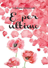 Title: E per ultimo, Author: Giuliana Meloncelli