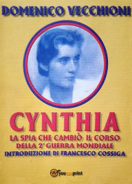 Title: Cynthia, la spia che cambiò il corso della Seconda Guerra Mondiale, Author: Domenico Vecchioni