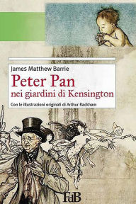 Title: Peter Pan nei giardini di Kensington, Author: J. M. Barrie