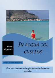 Title: In acqua col cuscino, Author: Elisa Argento