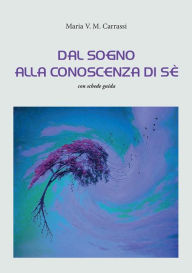 Title: Dal sogno alla conoscenza di sè, Author: Maria V. M. Carrassi