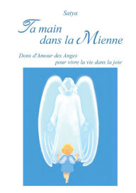 Title: Ta main dans la Mienne, Author: Satya