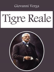 Title: Tigre Reale, Author: Giovanni Verga