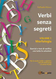 Title: Verbi senza segreti. Volume 1. Morfologia, Author: Raffaella Riboni