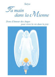 Title: Ta main dans la Mienne, Author: Satya