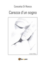 Title: Carezza d'un sogno, Author: Carl Snyder