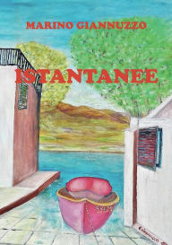 Title: Istantanee, Author: Marino Giannuzzo