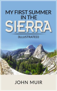 Title: My First Summer in the Sierra, Author: John Muir