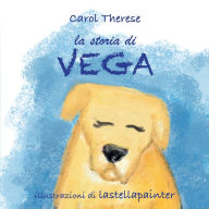 Title: La storia di Vega, Author: Carol Therese