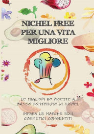 Title: Nichel Free per una vita migliore, Author: Chiara Ravizza