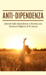 Title: Anti dipendenza, Author: Bill Wilson