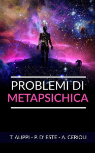 Title: Problemi di Metapsichica, Author: T. Alippi