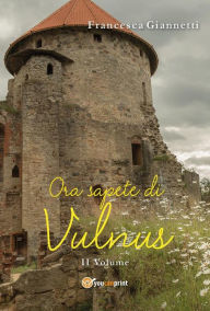 Title: Ora sapete di Vulnus, Author: Francesca Giannetti