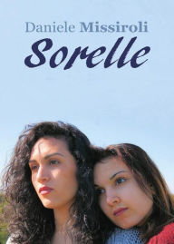 Title: Sorelle, Author: Daniele Missiroli