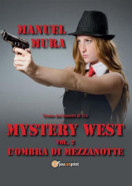 Title: Mystery West vol. 2 - L'ombra di mezzanotte, Author: Manuel Mura