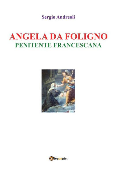 Angela da Foligno - Penitente francescana