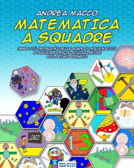 Title: Matematica a Squadre, Author: Andrea Macco
