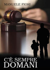 Title: C'è sempre domani, Author: Manuele Fiori