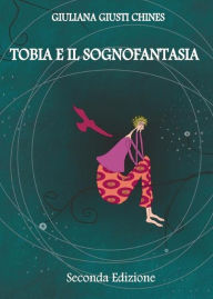 Title: Tobia e il sognofantasia, Author: Giuliana Giusti Chines