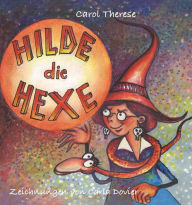 Title: Hilde die Hexe, Author: Carol Therese