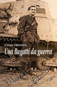 Title: Una Bugatti da guerra, Author: Chiara Orlandini