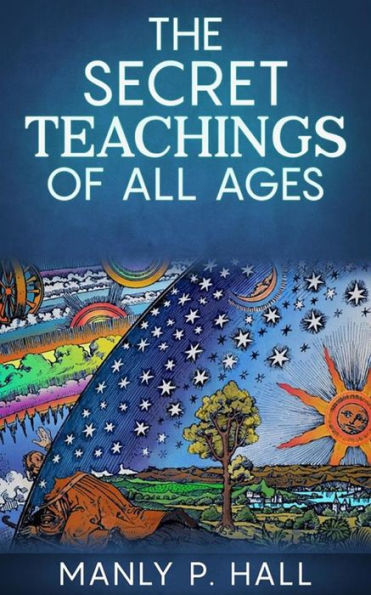 The Secret Teachings Of All Ages
