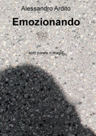 Title: Emozionando, Author: Alessandro Ardito