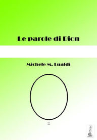 Title: Le parole di Bion, Author: Michele Lualdi