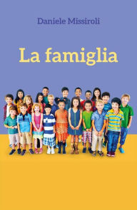 Title: La famiglia, Author: Daniele Missiroli