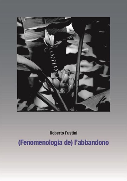 (Fenomenologia de) l'abbandono