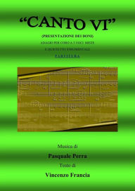 Title: Canto VI. Presentazione dei doni. Adagio per coro a 3 voci miste e quintetto strumentale, Author: Pasquale Perra