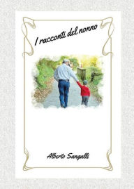 Title: I racconti del nonno, Author: Alberto Sangalli