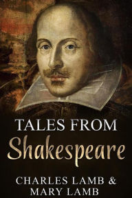 Title: Tales from Shakespeare, Author: Charles Lamb & Mary Lamb